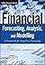 Financial Forecasting, Analysis, and Modelling by Michael Samonas