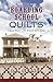 The Boarding School Quilts