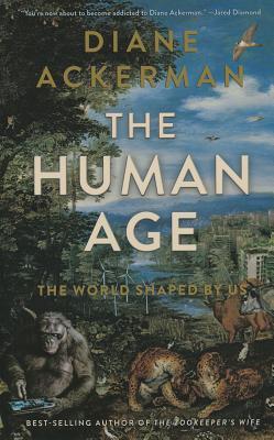 The Human Age: The World Shaped by Us (Thorndike Press Large Print Nonfiction)