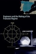 Engineers and the Making of the Francoist Regime