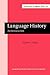 Language History: An introduction (Current Issues in Linguistic Theory)