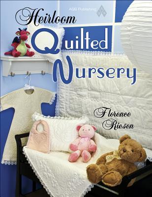 Heirloom Quilted Nursery (Paperback)