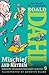 Roald Dahl's Mischief and Mayhem