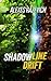Shadowline Drift