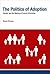 The Politics of Adoption: G...