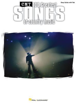 CMT's 100 Greatest Country Songs: Easy Guitar with Standard Notation and Tab | Easy Country Guitar Songbook | 100 Songs with Chords, Lyrics, Melody and Tablature for Beginner to Intermediate Players