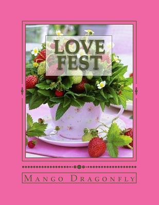 Love Fest: Everyday Celebrations and Exclamation Point Meals for Those You Love