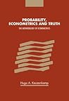 Probability, Econometrics and Truth: The Methodology of Econometrics
