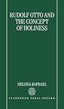 Rudolf Otto and the Concept of Holiness