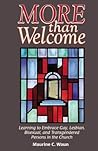 More Than Welcome: Learning to Embrace Gay, Lesbian, Bisexual, and Transgendered Persons in the Church