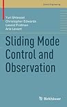 Sliding Mode Control and Observation (Control Engineering)