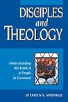Disciples and Theology: Understanding the Faith of a People in Covenant