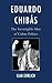 Eduardo Chibás: The Incorrigible Man of Cuban Politics