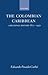 The Colombian Caribbean: A Regional History, 1870-1950 (Oxford Historical Monographs)