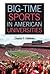 Big-Time Sports in American Universities by Charles T. Clotfelter