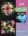 Applique Masterpiece: Affairs of the Heart
