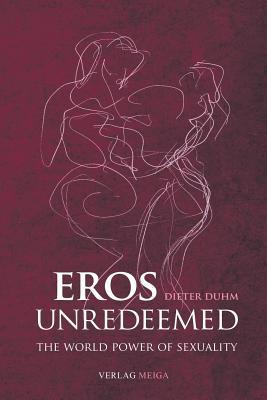 Eros Unredeemed (Paperback)