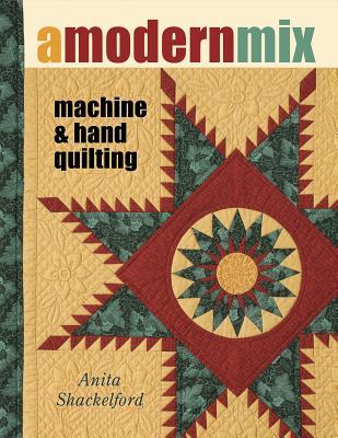 A Modern Mix - Machine & Hand Quilting (Paperback)