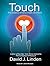 Touch: The Science of Hand, Heart, and Mind