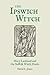 The Ipswitch Witch: Mary Lackland and the Suffolk Witch Hunts