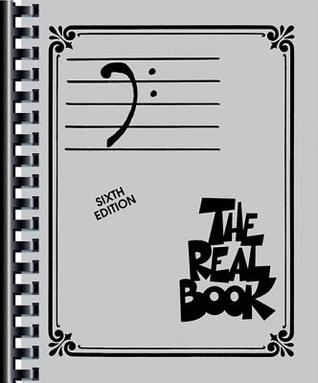 The Real Book: Volume I Sixth Edition | Bass Clef Sheet Music Songbook for Trombone Tuba Bassoon Cello and More | 400 Jazz Standards Fake Book for Students Teachers and Professional Musicians (Spiral-bound)