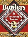 Borders & Finishing Touches, Vol. 2 Borders & Finishing Touches, Vol. 2