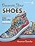 Decorate Your Shoes!: Create One-of-a-Kind Footwear