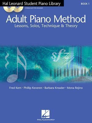 Adult Piano Method Book 1 | Hal Leonard Beginner Piano Lessons with Theory, Technique, and Solos | Includes Online Audio Access with Playback Plus | ... Leonard Student Piano Library (Songbooks))