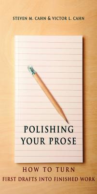 Polishing Your Prose: How to Turn First Drafts Into Finished Work (Paperback)