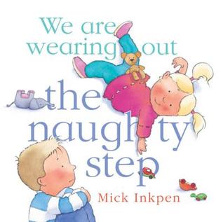 We are Wearing Out the Naughty Step (Hardcover)