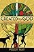 Created By God by Peggy Way