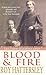 Blood and Fire: William and Catherine Booth and their Salvation Army