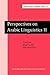 Perspectives on Arabic Linguistics: Papers from the Annual Symposium on Arabic Linguistics. Volume II: Salt Lake City, Utah 1988 (Current Issues in Linguistic Theory)