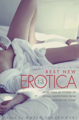 The Mammoth Book of Best New Erotica 13 (Paperback)