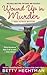 Wound Up in Murder (Yarn Re...