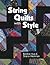 String Quilts With Style by Bobbie A. Aug
