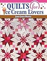 Quilts for Ice Cream Lovers