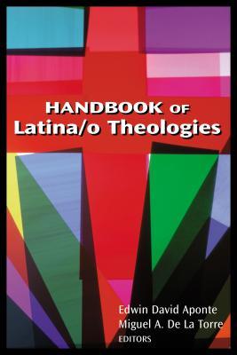 Handbook of Latina/o Theologies (Paperback)