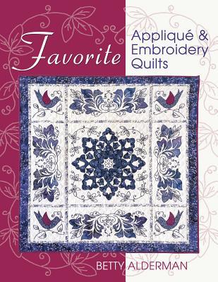 Favorite Appliqué & Embroidery Quilts (Paperback)