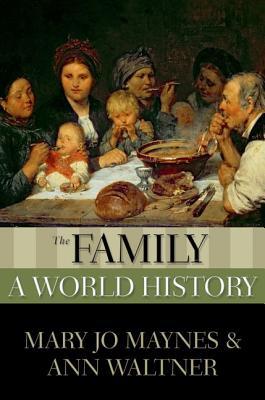 The Family: A World History (Hardcover)