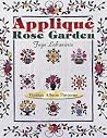 Applique Rose Garden: Vintage Album Patterns Applique Rose Garden: Vintage Album Patterns