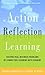Action Reflection Learning: Solving Real Business Problems by Connecting Learning with Earning