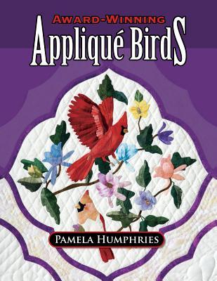 Award-Winning Applique Birds (Paperback)