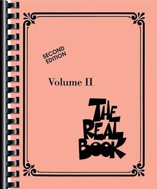 The Real Book Volume II - Second Edition | C Instrument Book with 400 Classic Jazz Standards for Piano and Guitar | Melodies Chords and Progressions | ... Gigging Musicians (Real Books (Hal Leonard))