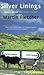 Silver Linings: Travels Aro...