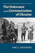 The Holocaust and the Germanization of Ukraine