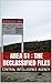 Area 51 : The Declassified Files: The Central Intelligence Agency and Overhead Reconnaissance: The U-2 and OXCART Programs
