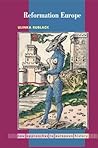 Reformation Europe (New Approaches to European History, Series Number 28)