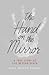 The Hand on the Mirror: A T...