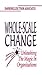 Whole-Scale Change: Unleashing the Magic in Organizations